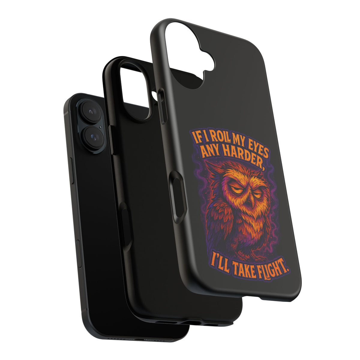 Phone Case — Grumpy Owl 'If I Roll My Eyes Any Harder, I'll Take Flight' Protective Cover