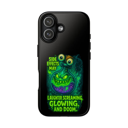 Phone Case — 'Side Effects May Include Laughter, Screaming, Glowing, and Doom' Neon Monster