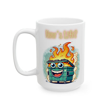 How's Life? Dumpster Fire Mug