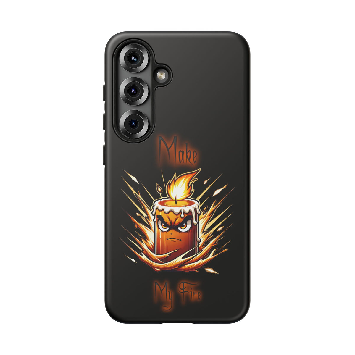 Tough Phone Case — "Make My Fire" Angry Candle Protective Cover