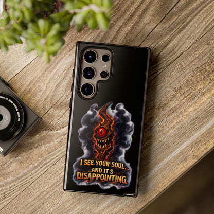 Phone Case — Fiery One‑Eye Demon with "I See Your Soul... And It's Disappointing"