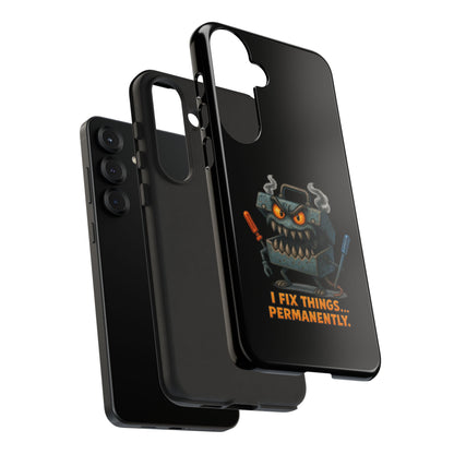 Phone Case — 'I Fix Things... Permanently' Mechanic Tool Monster Protective Case