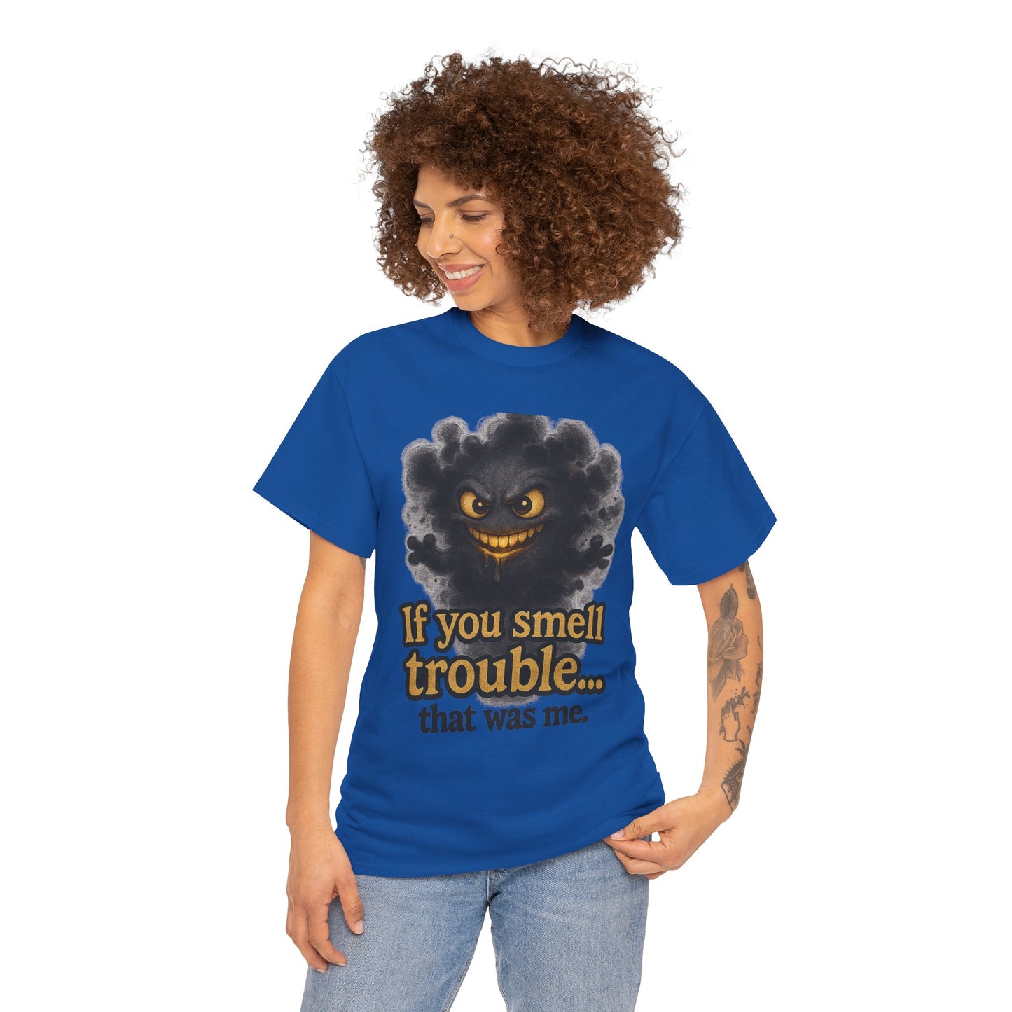 Funny Graphic Tee - "If You Smell Trouble... That Was Me" Smog Monster Shirt