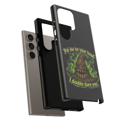 Phone Case — 'Put Me On Your Head, I Double Dare You' Witch Hat Horror Design