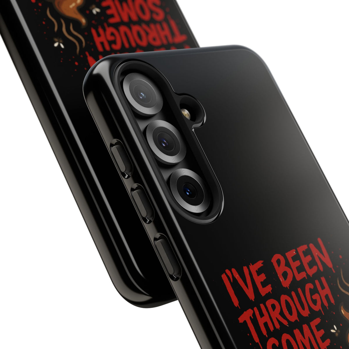 Phone Case — "I've Been Through Some Shit. Literally." Humorous Resilient Tough Case