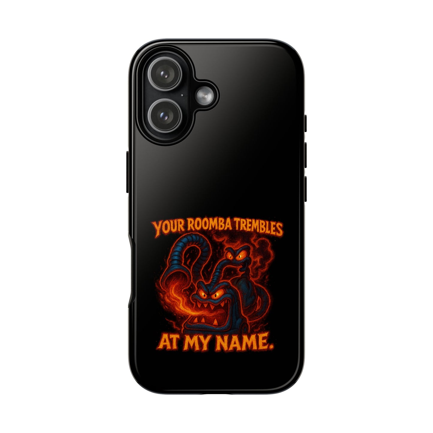 Phone Case — "Your Roomba Trembles at My Name" Fiery Cat Design