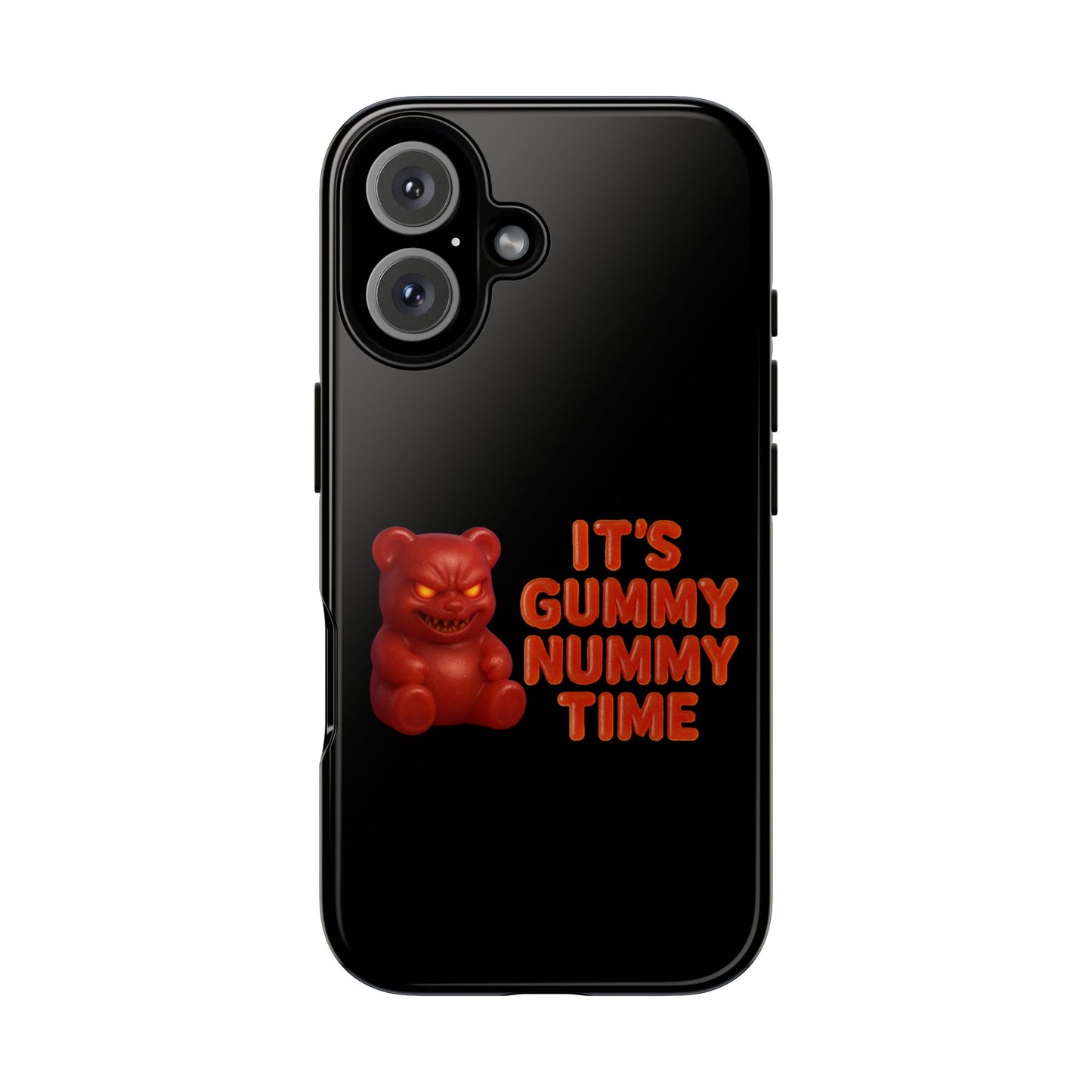 Phone Case — "It's Gummy Nummy Time" Red Gummy Bear Protective Case