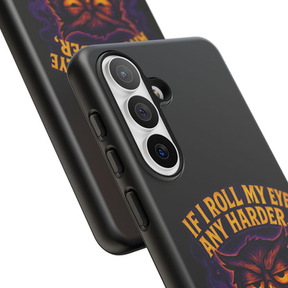 Phone Case — 'If I Roll My Eye Any Harder I'll Take Flight' Owl Graphic