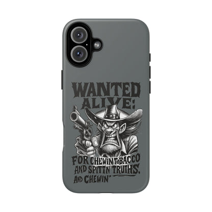 Phone Case — "Wanted Alive!" Cowboy Chewin' Tobacco Graphic