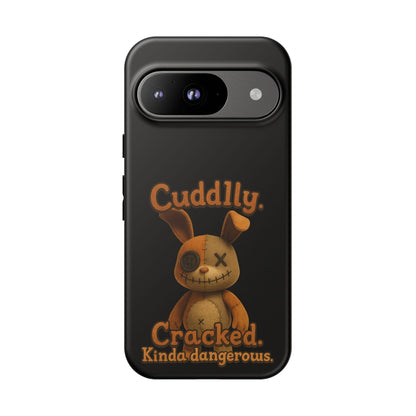 Phone Case — "Cuddly. Cracked. Kinda Dangerous." Cute Creepy Bunny Protective Case