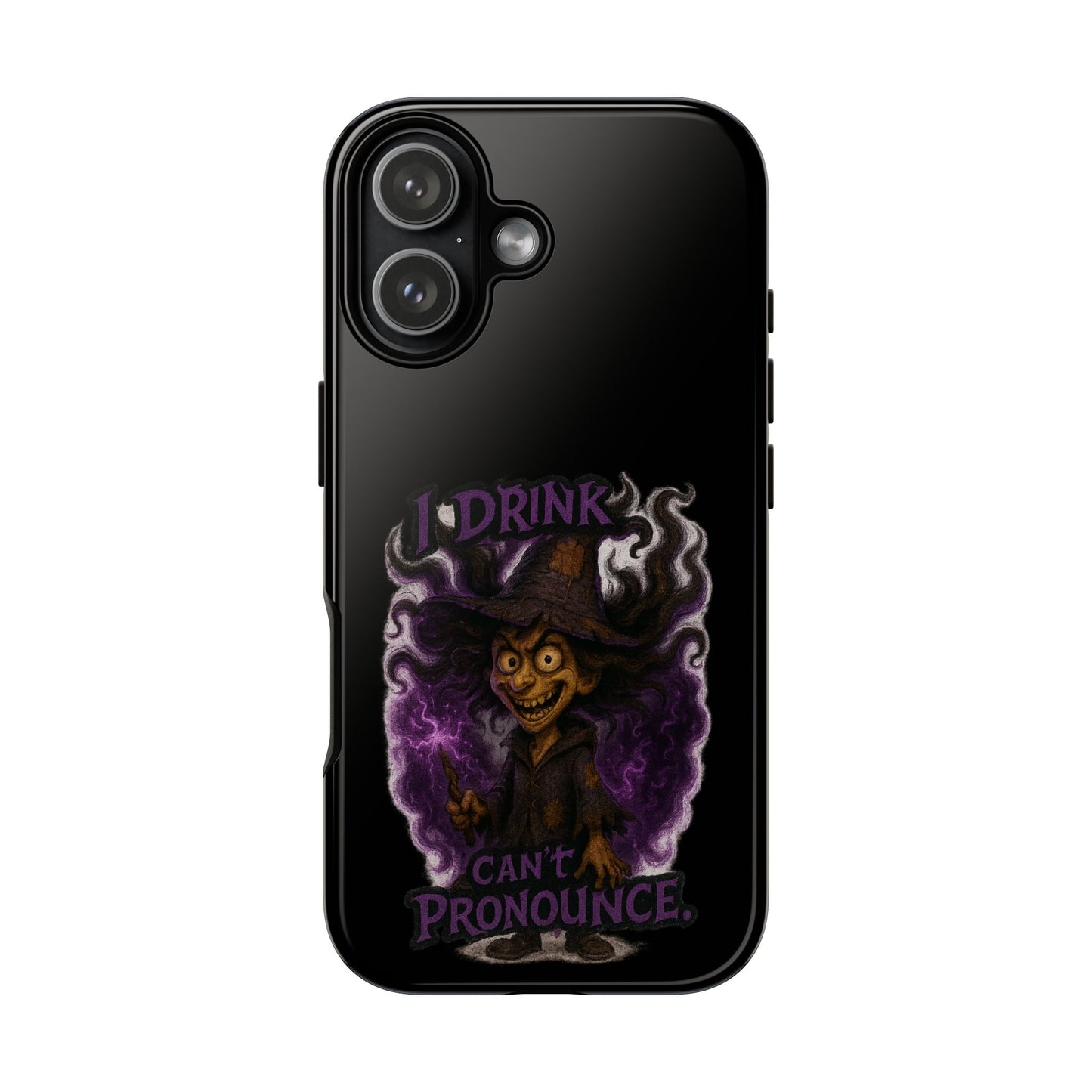 Phone Case — Witch Illustration "I Drink, Can't Pronounce" Protective Cover