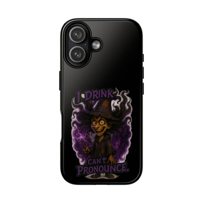 Phone Case — Witch Illustration "I Drink, Can't Pronounce" Protective Cover