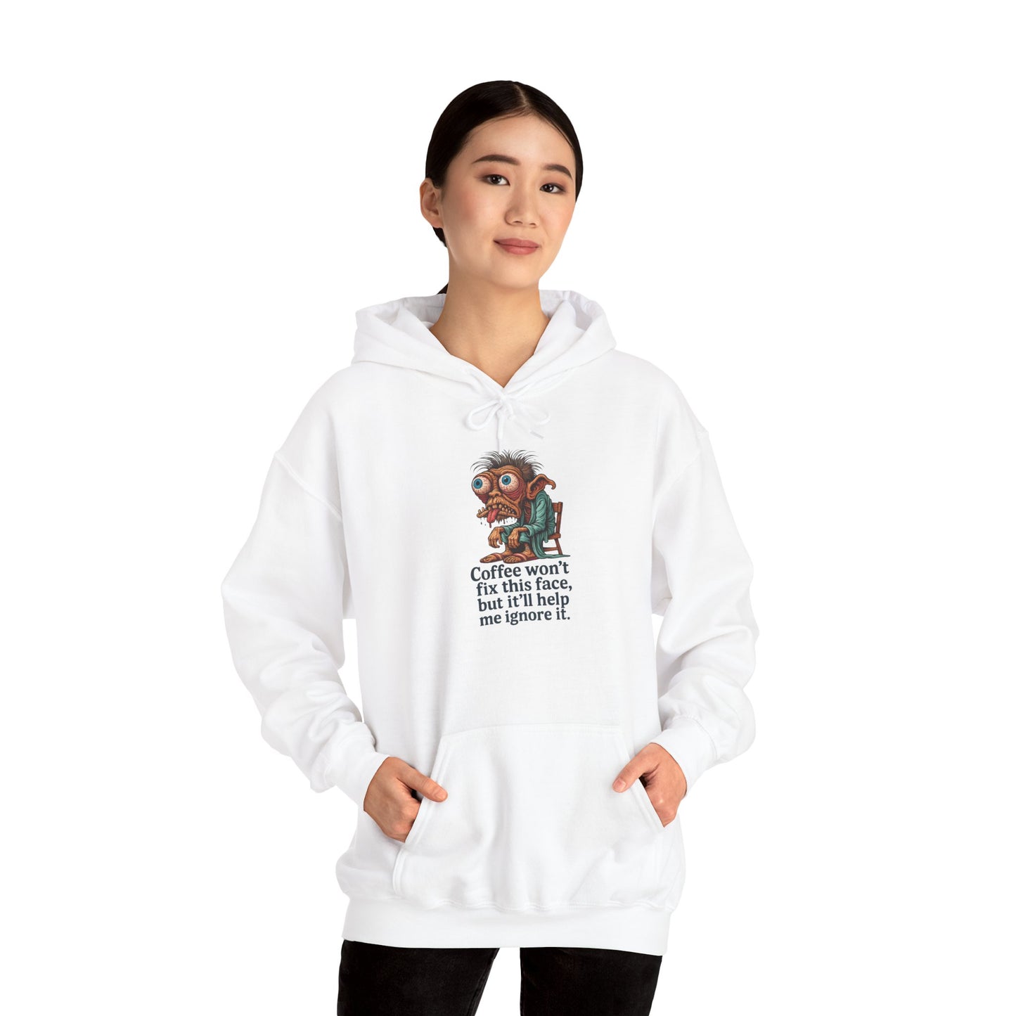 Coffee Won’t Fix This Face Hoodie