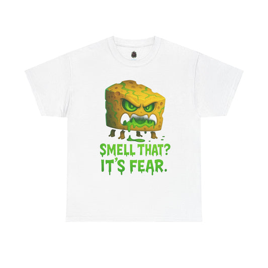 Cheese Monster Tee - "Smell That? It's Fear." Funny Halloween T-Shirt