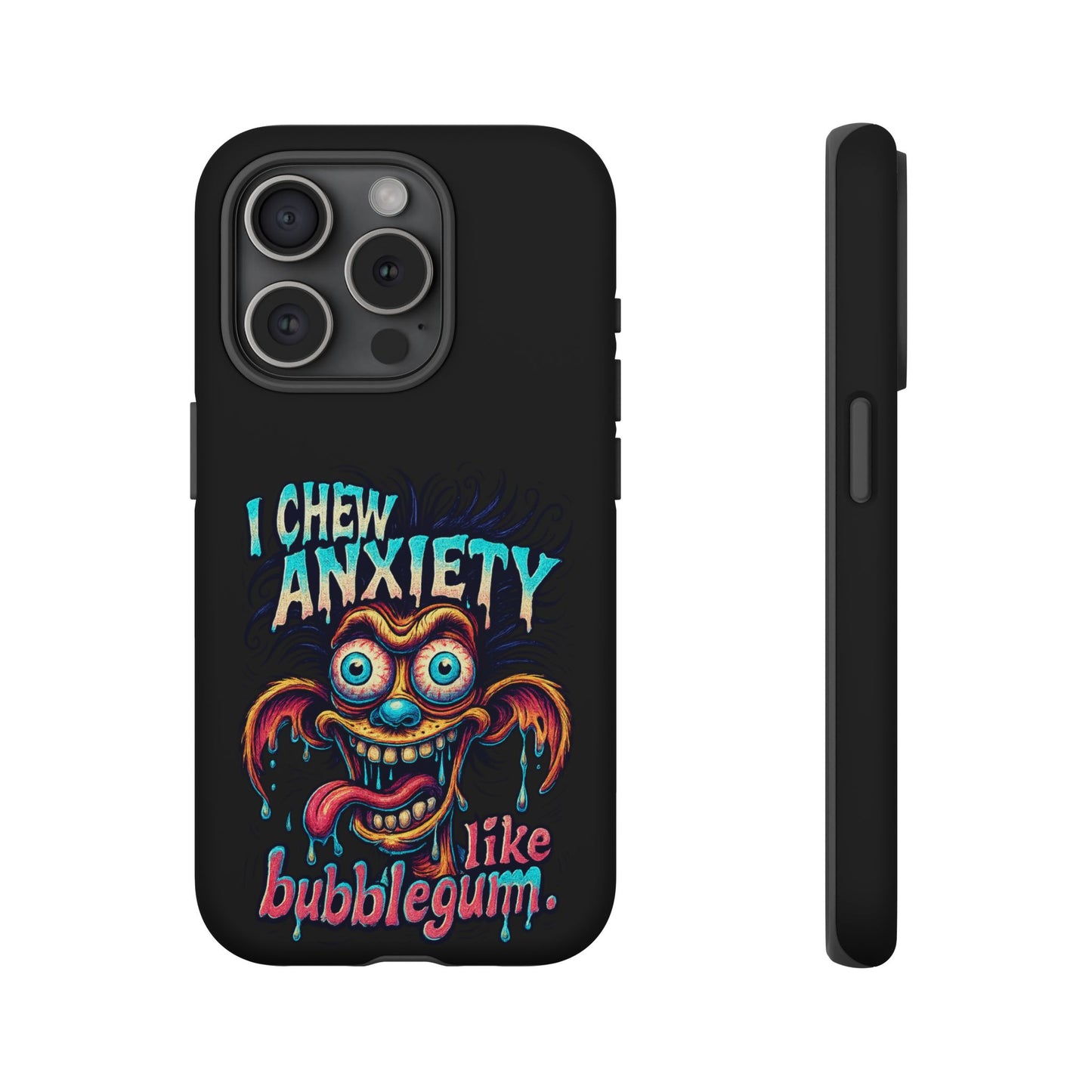 Phone Case — "I Chew Anxiety Like Bubblegum" Retro Monster Design
