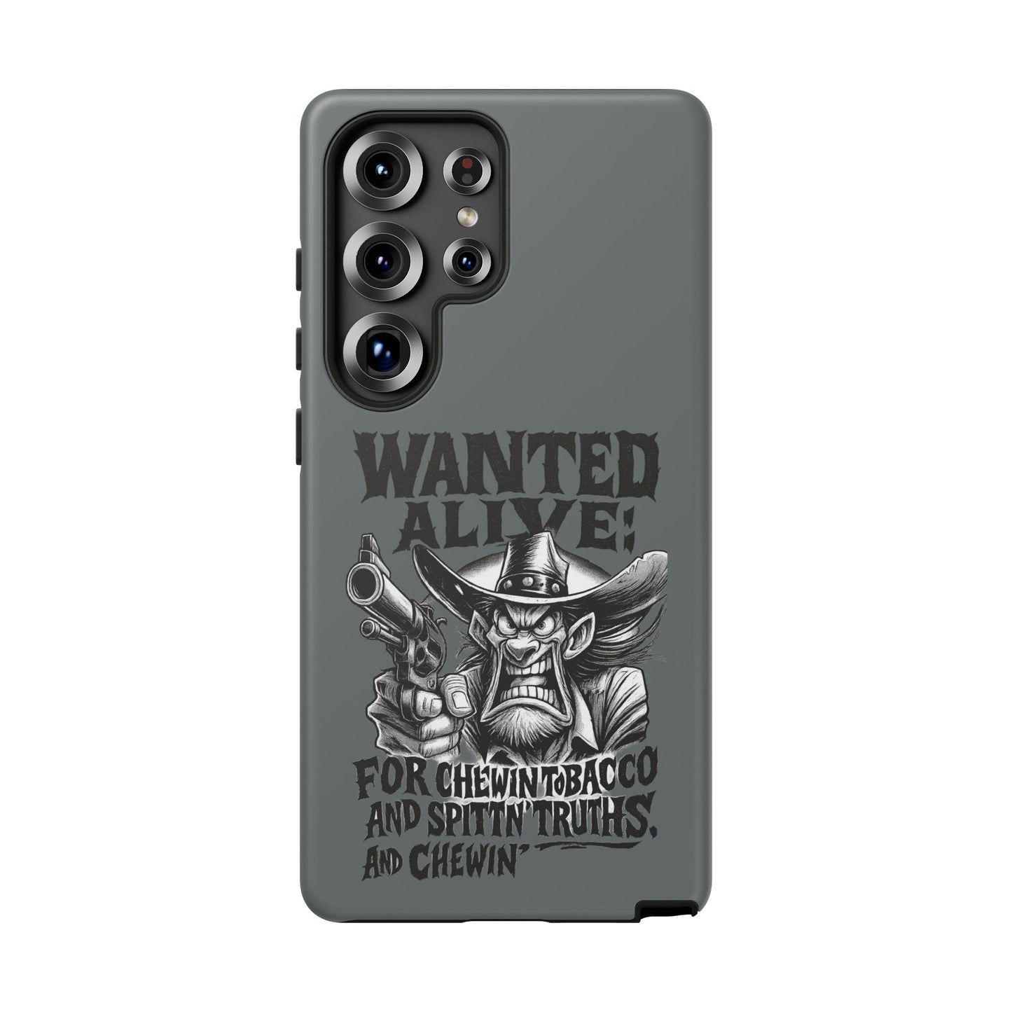 Phone Case — "Wanted Alive!" Cowboy Chewin' Tobacco Graphic