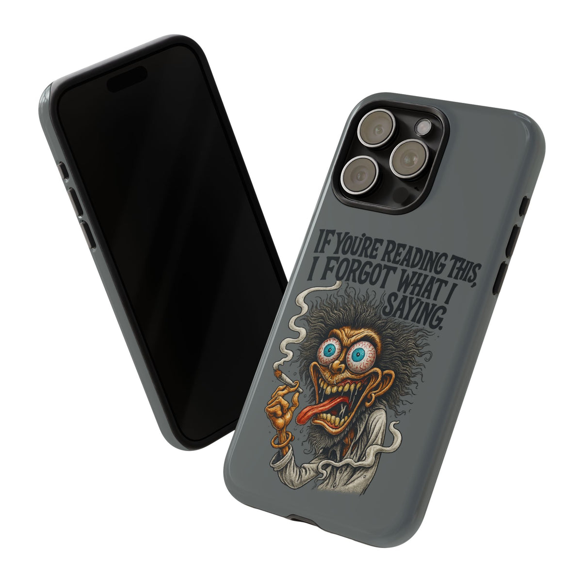 Phone Case — "If You're Reading This I Forgot What I Was Saying" Retro Crazy Cartoon Design