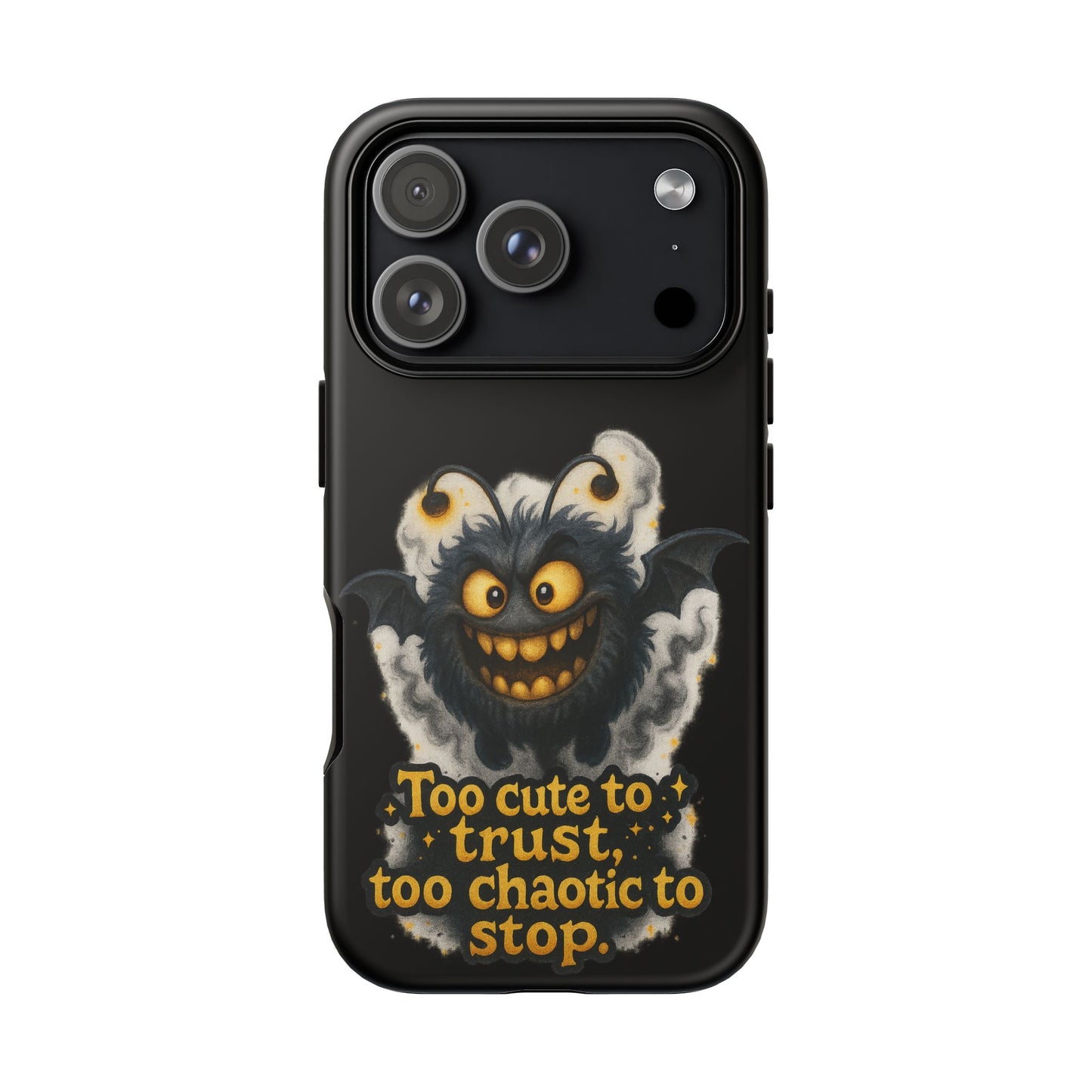 Phone Case — 'Too Cute to Trust, Too Chaotic to Stop' Mischievous Monster Protective Cover