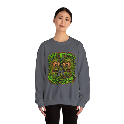 One Hit and We Became the Conspiracy Crewneck