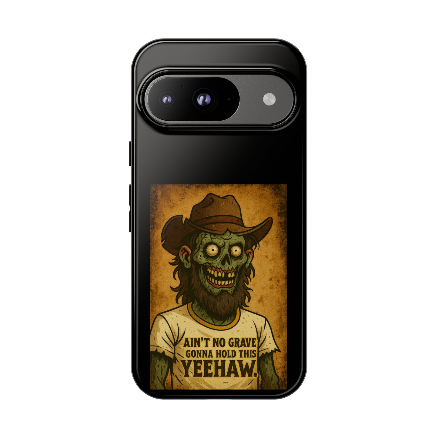 Zombie Cowboy Phone Case — "Ain't No Grave Gonna Hold This Yeehaw" Protective iPhone Cover