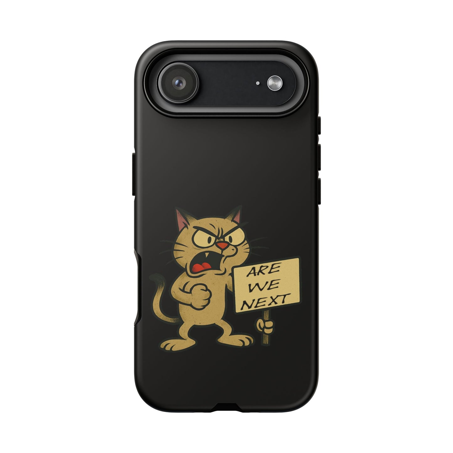 Angry Cat Phone Case — 'Are We Next' Protest Graphic iPhone Case