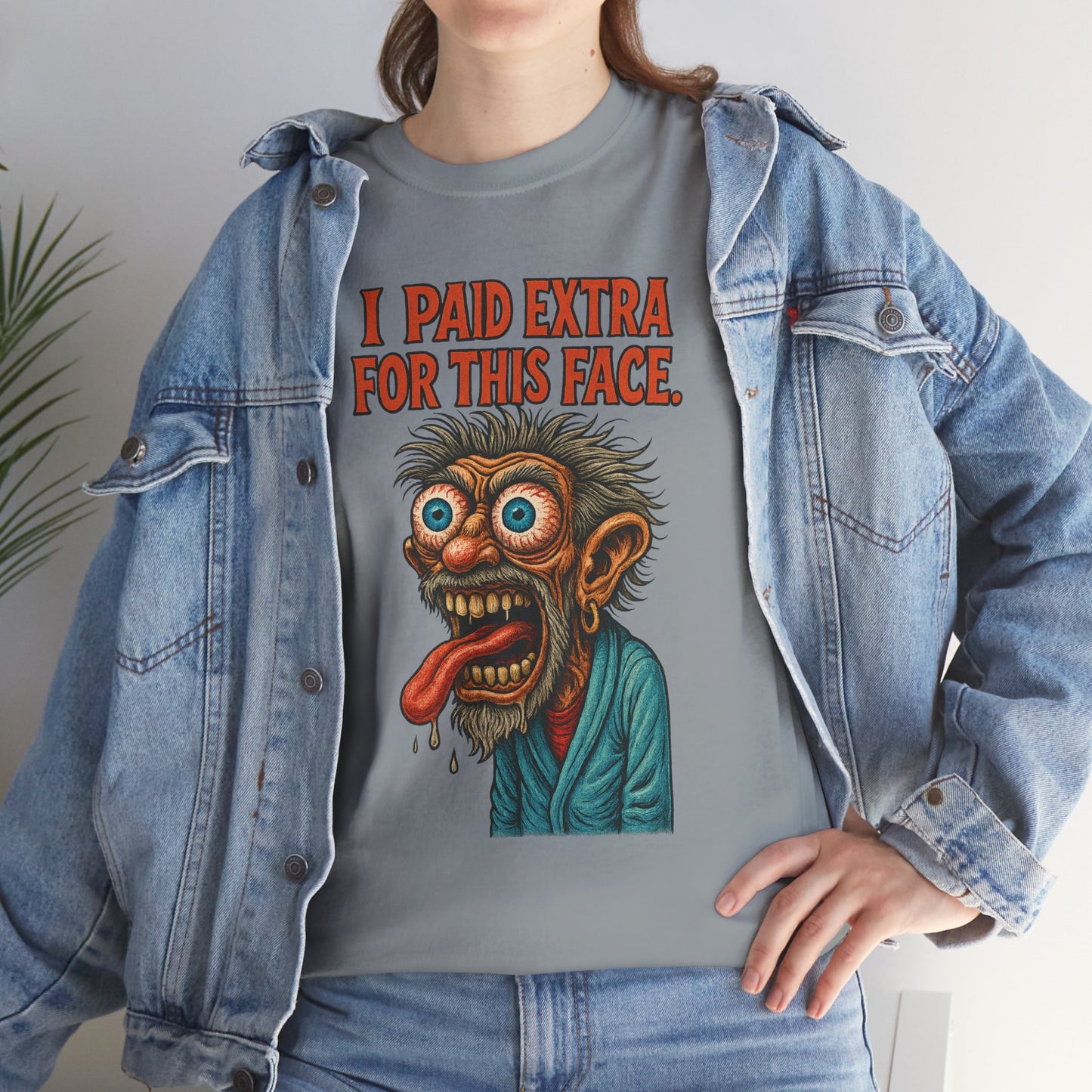 I Paid Extra For This Face – Premium Ugly Tee