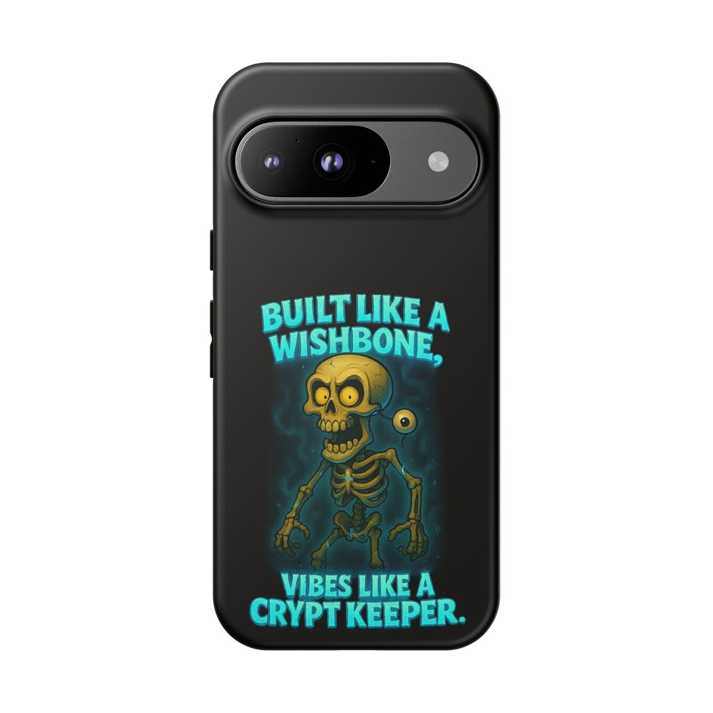 Phone Case — "Built Like a Wishbone, Vibes Like a Crypt Keeper" Skeleton Tough Case
