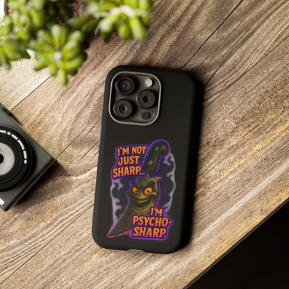 Knife Graphic Phone Case — "I'm Not Just Sharp... I'm Psycho-Sharp" Horror Phone Cover