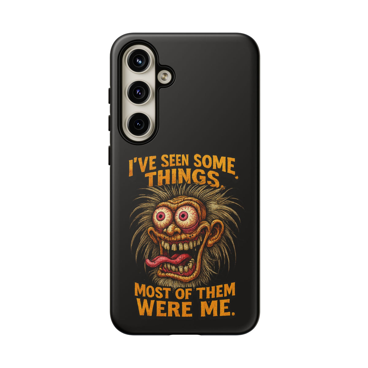 Funny Retro Monster Phone Case — "I've Seen Some Things, Most Of Them Were Me"