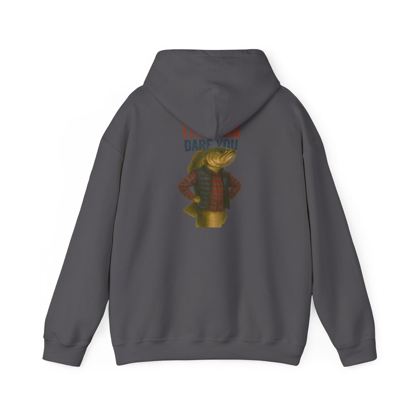 I Fishing Dare You Hoodie – Tough Bass Edition