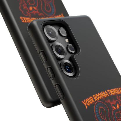Phone Case — "Your Roomba Trembles at My Name" Fiery Cat Design