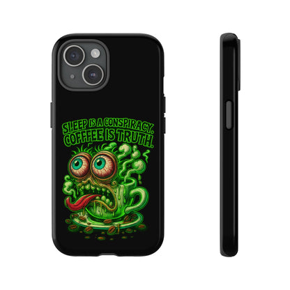 Phone Case — “Sleep Is a Conspiracy, Coffee Is Truth” Retro Monster Design