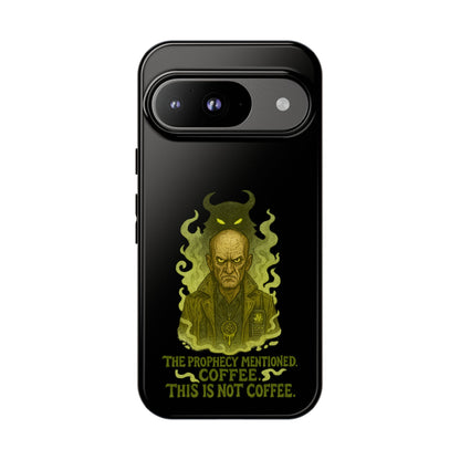 Phone Case — “The Prophecy Mentioned: Coffee This Is Not Coffee” Gothic Horror Design