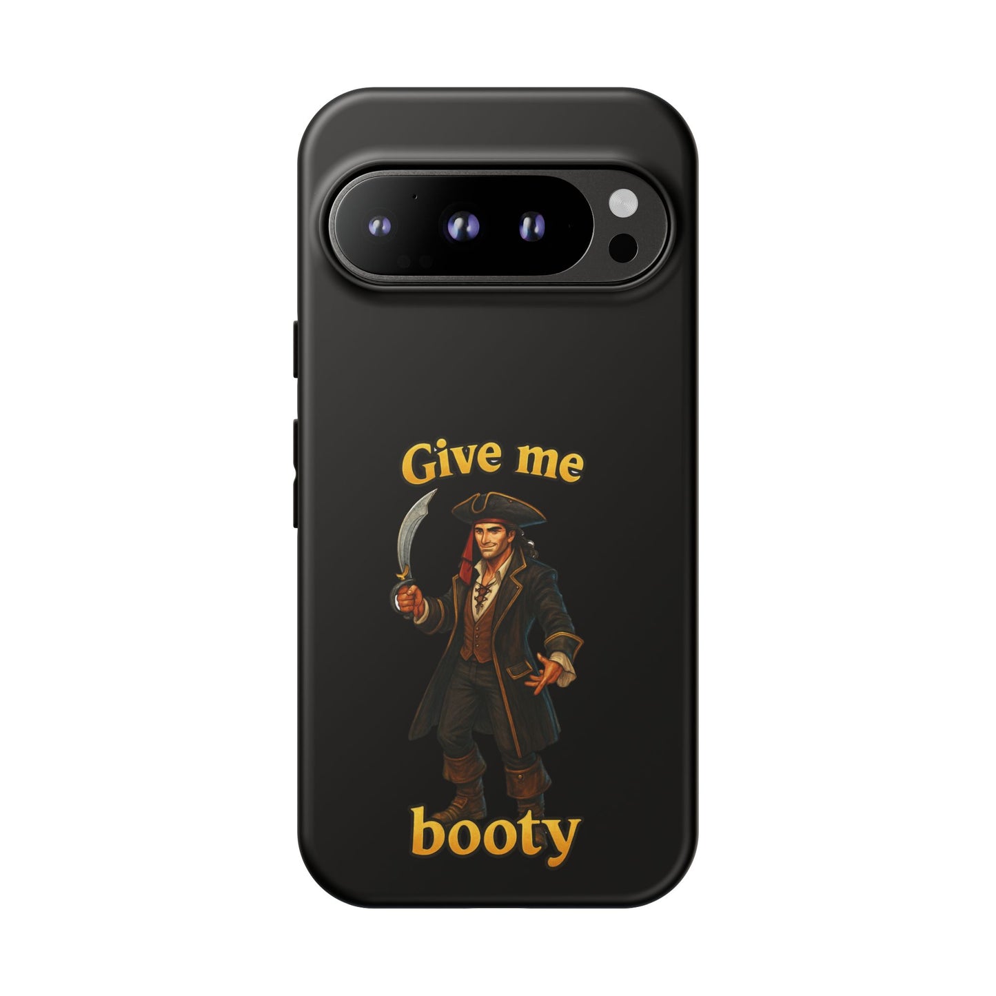 Phone Case — 'Give Me Booty' Pirate Graphic Protective Case