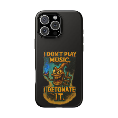 Phone Case — "I Don't Play Music. I Detonate It." Cartoon Bomb Graphic