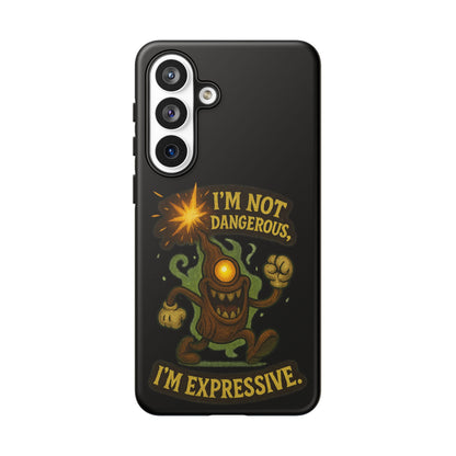 Phone Case — “I’m Not Dangerous, I’m Expressive” Monster Protective Case