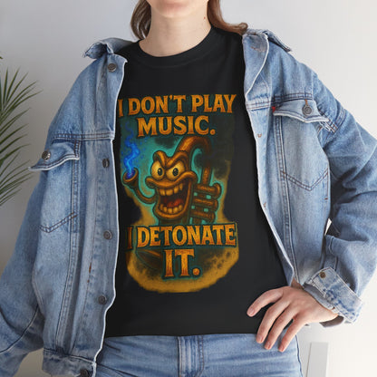 I Don’t Play Music I Detonate It T-Shirt | Cartoon Bomb Character