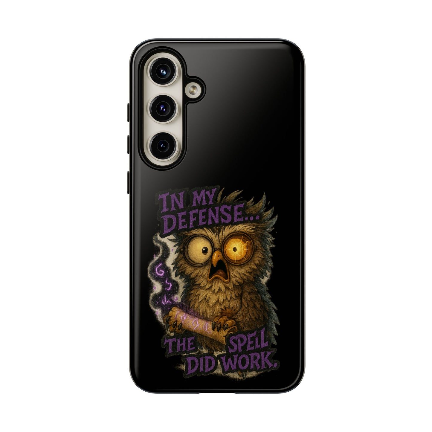 Phone Case — 'In My Defense… The Spell Did Work' Owl Witchy Protective Case