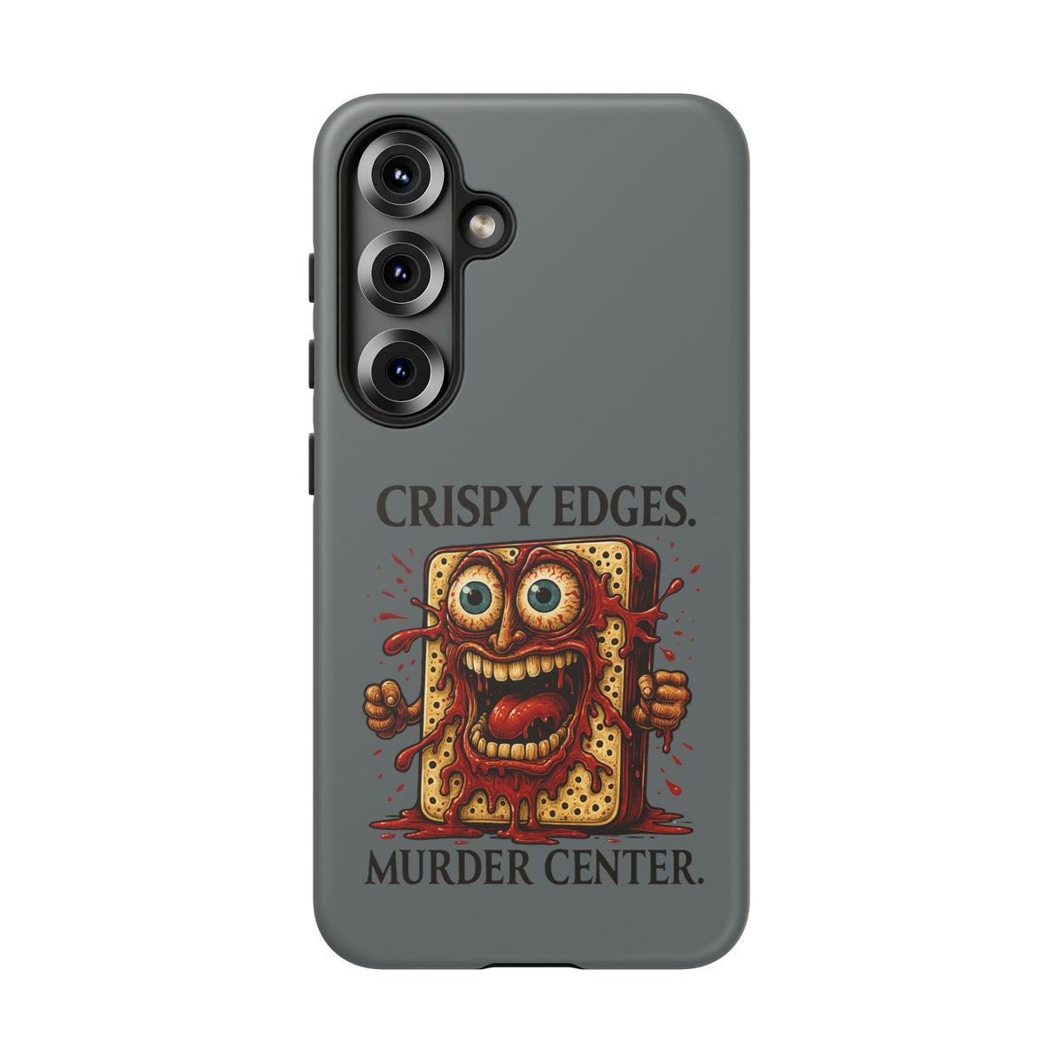 Phone Case — "Crispy Edges. Murder Center." Horror Toast Graphic