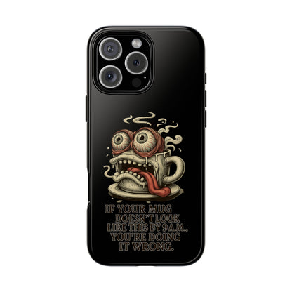 Tough Cases: Retro Hot Coffee Monster Phone Case — Funny 'If Your Mug...' Quote