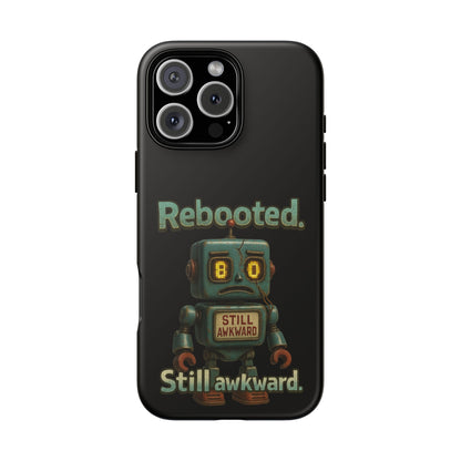 Phone Case — 'Rebooted. Still Awkward.' Retro Robot Protective Cover