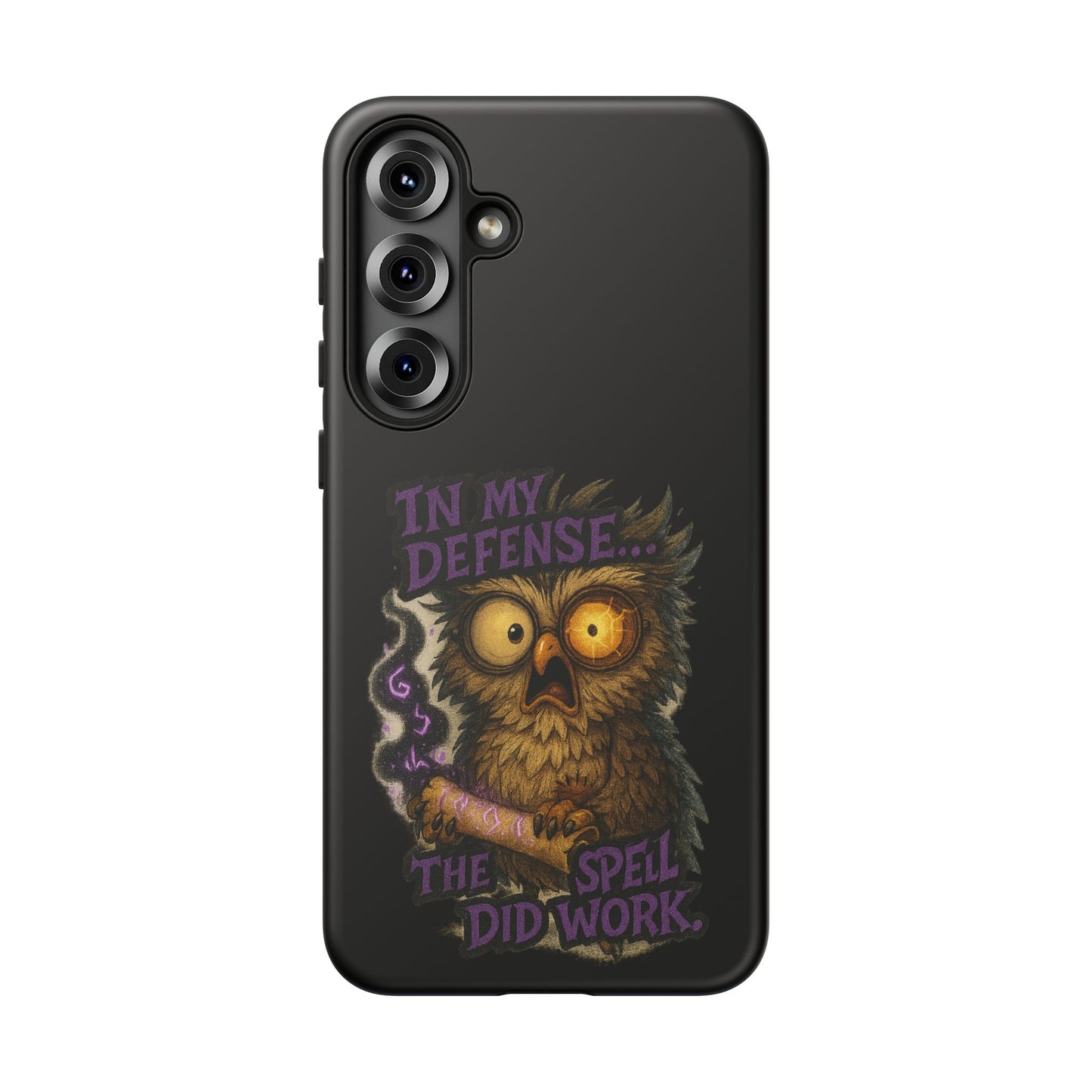 Phone Case — 'In My Defense… The Spell Did Work' Owl Witchy Protective Case