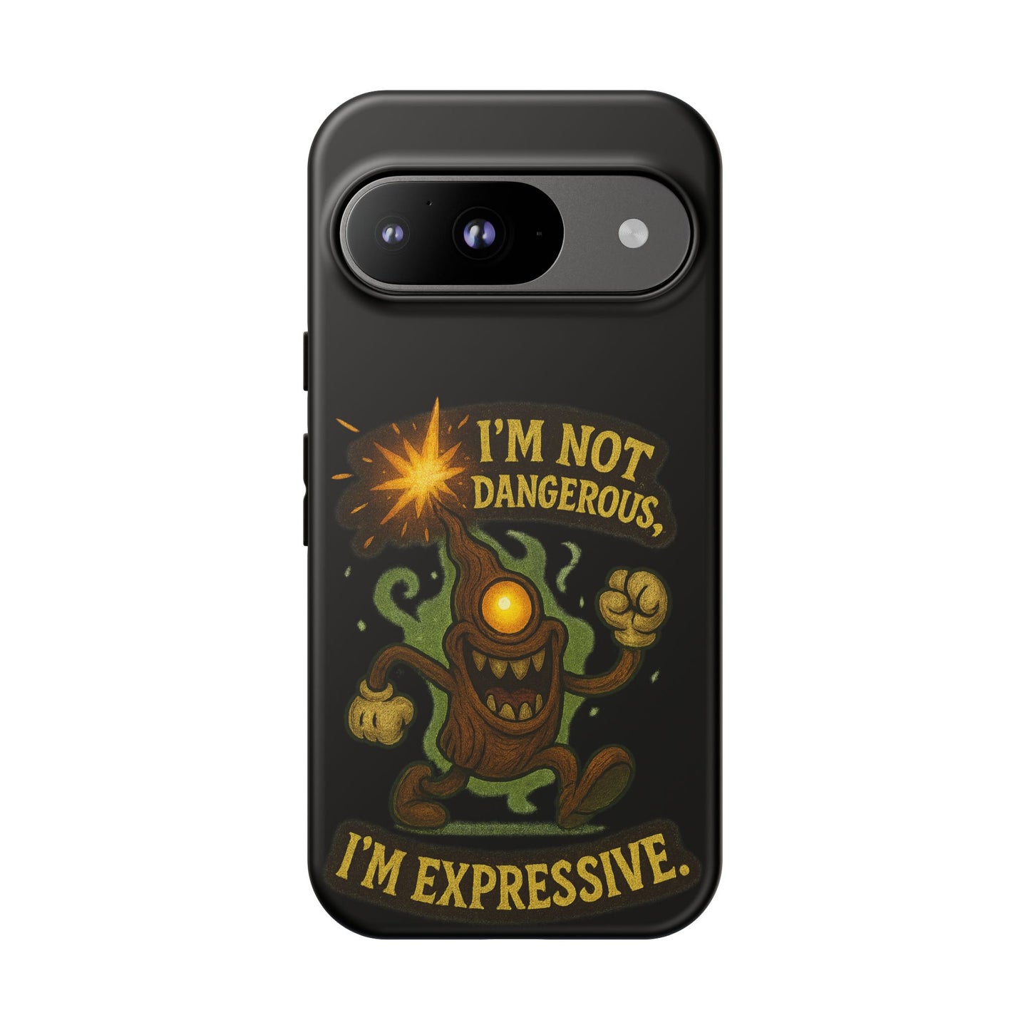 Phone Case — “I’m Not Dangerous, I’m Expressive” Monster Protective Case