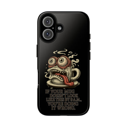 Tough Cases: Retro Hot Coffee Monster Phone Case — Funny 'If Your Mug...' Quote