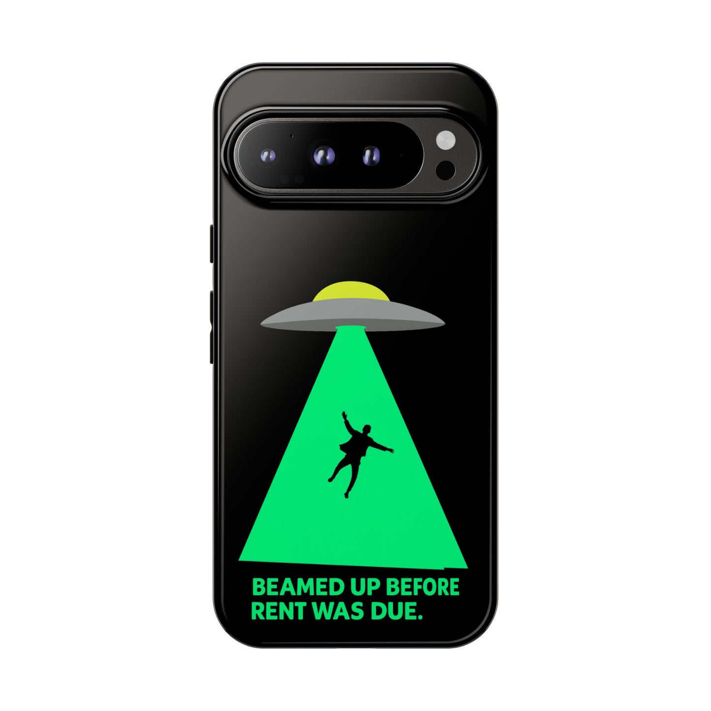 Phone Case — 'Beamed Up Before Rent Was Due' Alien Abduction Design