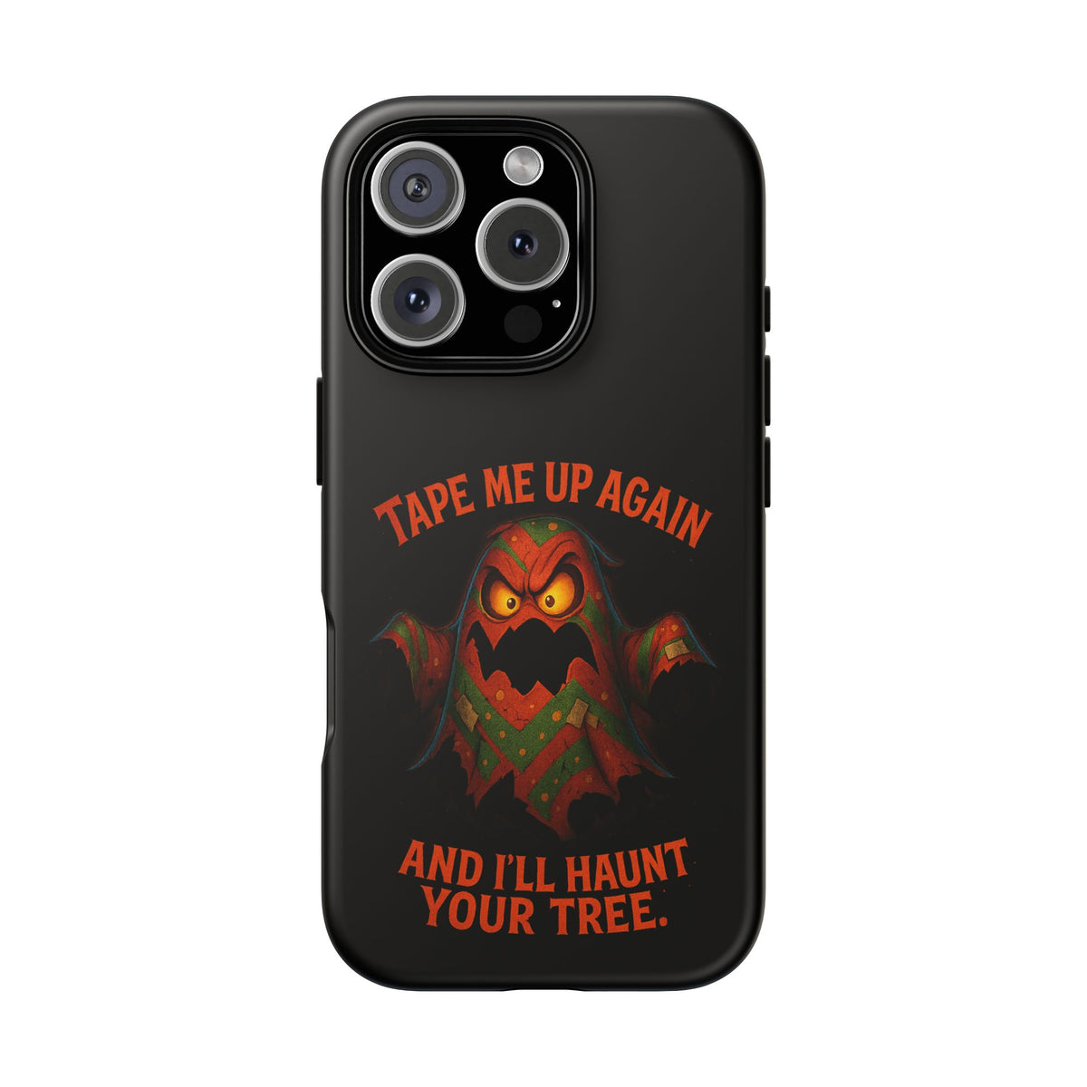 Phone Case - 'Tape Me Up Again and I'll Haunt Your Tree' Halloween Ghost Design
