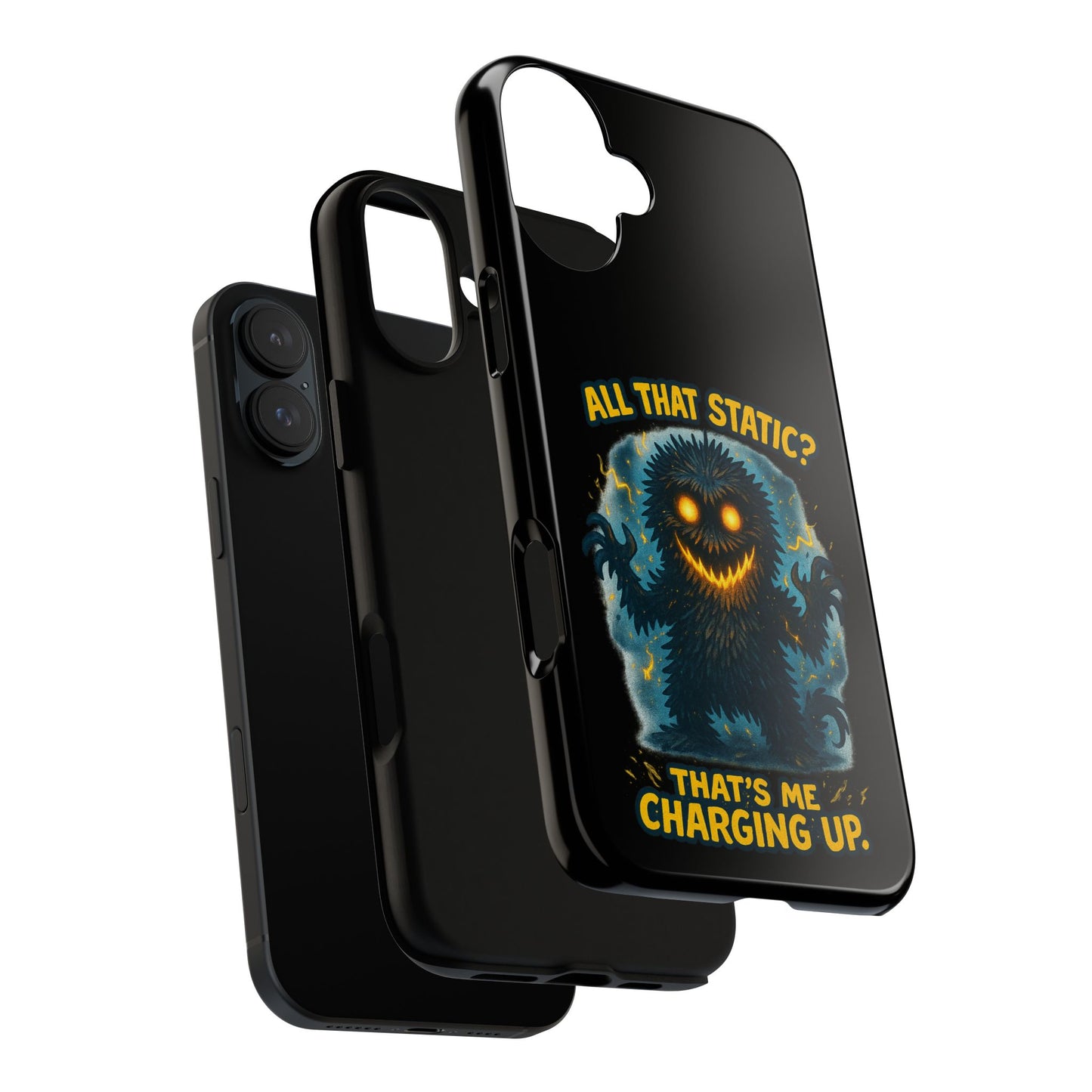 Phone Case — 'All That Static? That's Me Charging Up' Cute Monster Protective Case