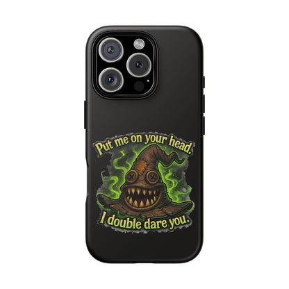 Phone Case — 'Put Me On Your Head, I Double Dare You' Witch Hat Horror Design