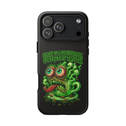 Phone Case — “Sleep Is a Conspiracy, Coffee Is Truth” Retro Monster Design