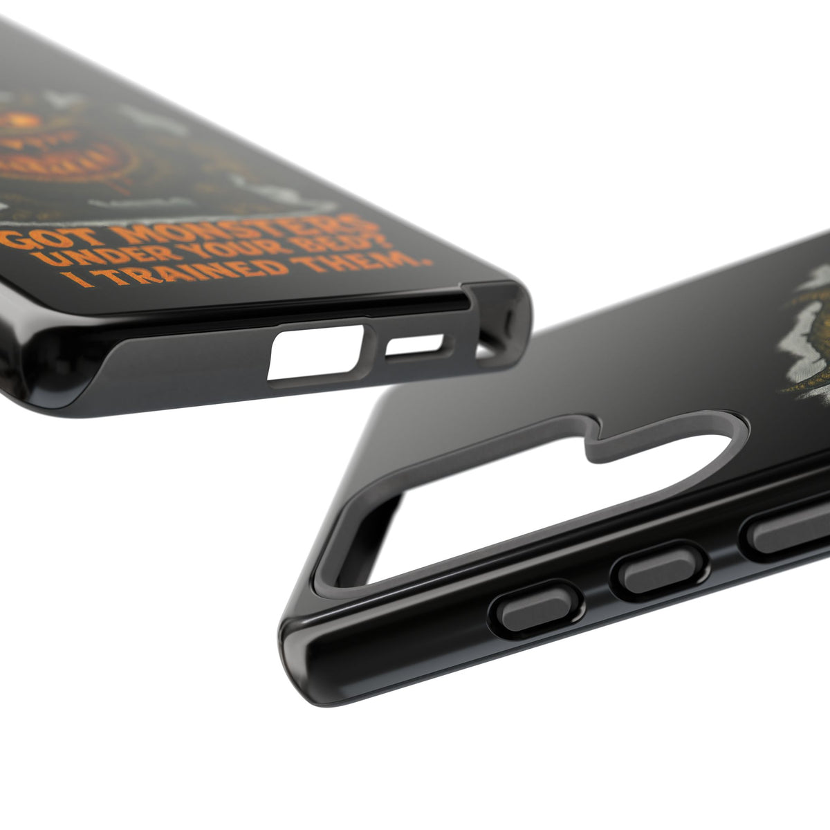 Phone Case — "Got Monsters Under Your Bed? I Trained Them." Funny Monster Protective Cover